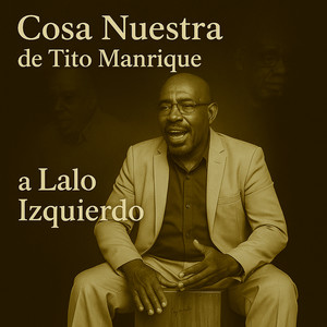A Lalo Izquierdo (Explicit)