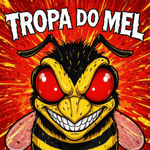 TROPA DO MEL (Explicit)