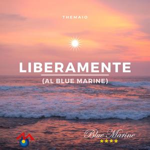 LIBERAMENTE (Al Blue Marine)