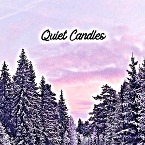Quiet Candles