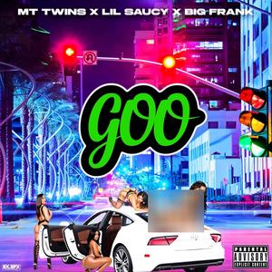 GOO (feat. Lil Saucy & 414BigFrank) (Explicit)
