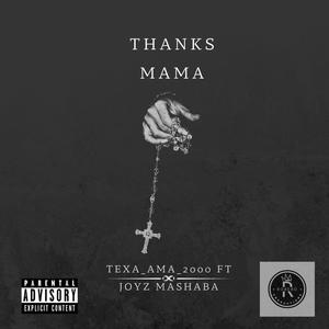 Thanks Mama (feat. Joyz Mashaba) [Explicit]