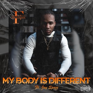 My Body Is Different (feat. Jay Spazz) [Explicit]