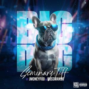 Big Dog (feat. J Money & Bossman) (official audio) (Explicit)