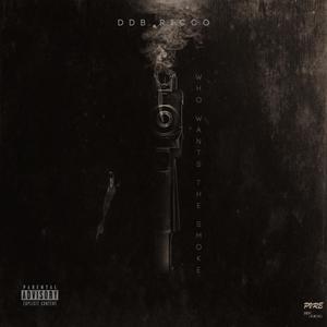 WHO WANTS THE SMOKE (Explicit)