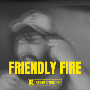Friendly Fire (Explicit)