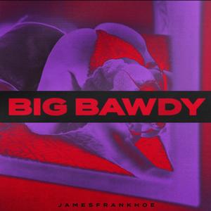 Big Bawdy (Radio Edit)