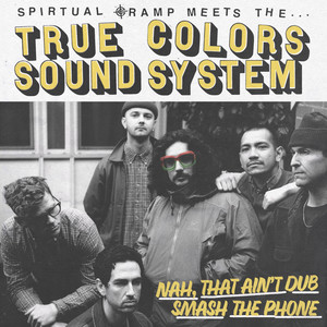 Spiritual Cramp Meets The True Colors Sound System (Explicit)