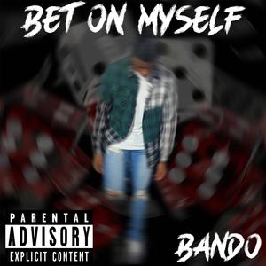 bet on myself (ep) [Explicit]