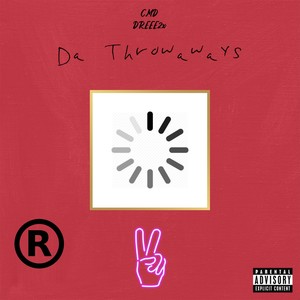 Da Throwaways (Explicit)