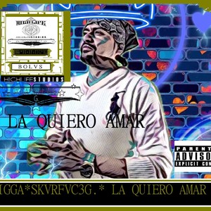 La Quiero Amar (Explicit)