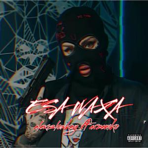 ESA WAXA 艾 (feat. Arzeniko & Prod.LaOniGang) [Explicit]