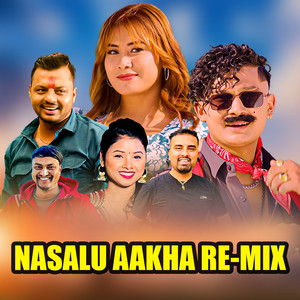 NASALU AAKHA RE-MIX