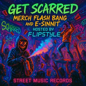 Get Scarred (feat. Merch, Flash Bang & E-Sinnit) (Explicit)