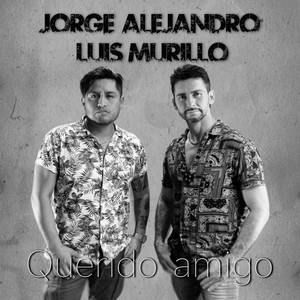 Querido Amigo (feat. Luis Murillo)