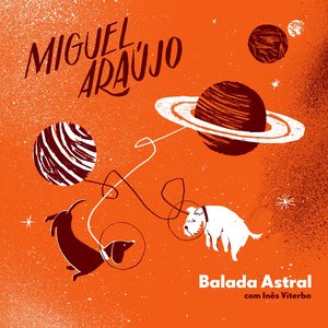 Balada astral (com Inês Viterbo)