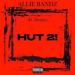 Hut 2! (feat. Demus) [Explicit]