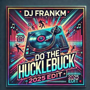 Do The Hucklebuck (DJFRANKM Extended Mix)
