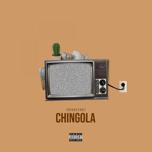 Chingola (Explicit)