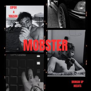 MOBSTER (feat. Yossah B)