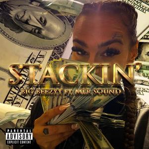 Stackin' (feat. MLR Sound) (Explicit)