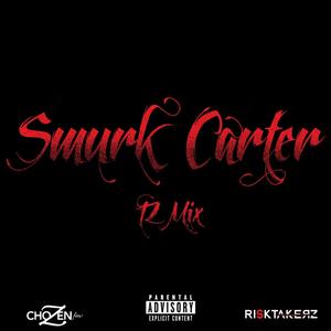 Smurk Carter (IZ Mix|Explicit)