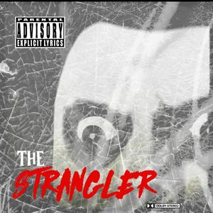 THE STRANGLER (Explicit)