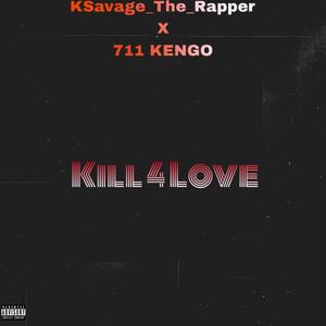 Kill 4 Love (Explicit)
