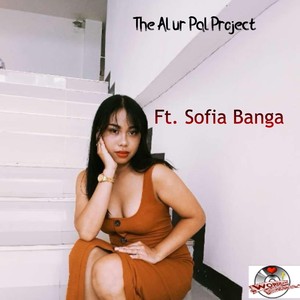 The Al ur Pal Project Ft. Sofia Banga