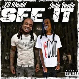 SEE IT(feat. Julio Foolio) (Explicit)