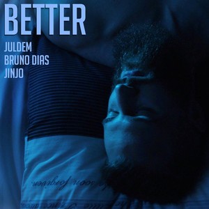 Better (feat. Bruno Dias & Jinjo)