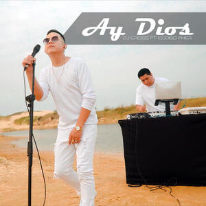Ay Dios! (feat. DJ Cross)