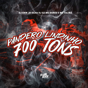 Pandero Lindinho - 700 Tons (Explicit)