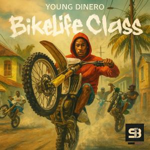 Bikelife Class (feat. Young Dinero) (Explicit)