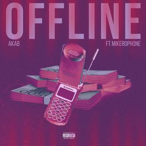 Offline (feat. Mikerophone) [Explicit]