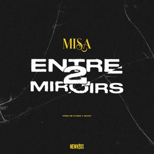 Entre 2 miroirs (feat. Misa) (Explicit)