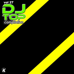 DJ TOP COMPILATION, Vol. 27 (Explicit)