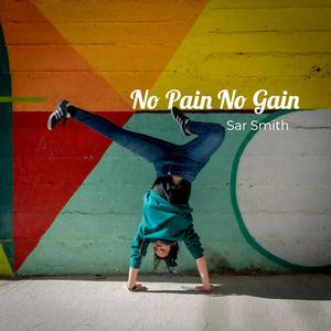 Sar Smith - No Pain No Gain