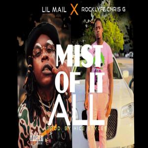 Mist Of It All (feat. Rocklyfe Chris G) (Explicit)