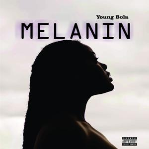 Melanin (Explicit)