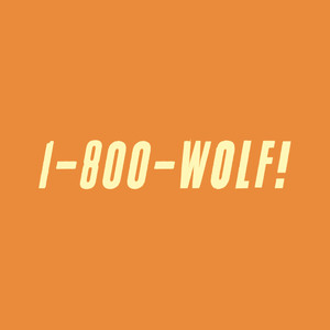 1-800-Wolf! (1-800-狼！)