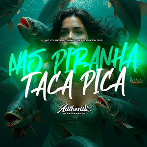 Nas Piranha Taca Pica (Explicit)