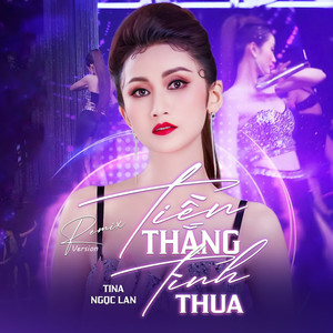 Tiền Thắng Tình Thua (Remix Version)