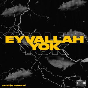 Eyvallah yok (Explicit)