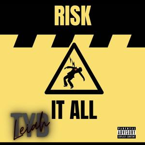 Risk It All (Explicit)