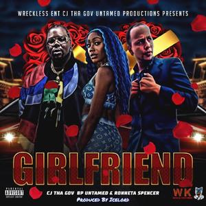 Girlfriend (feat. Ronnetta Spencer) [Explicit]