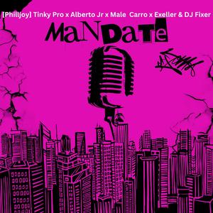 Mandate (feat. Philljoy, Tinky Pro, Alberto Jr, Exceller America & Home-Boy_Fixer) [Explicit]