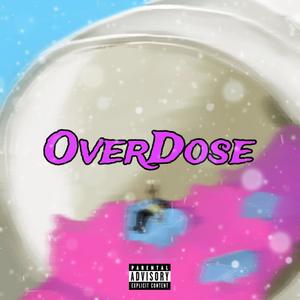 OverDose (Explicit)
