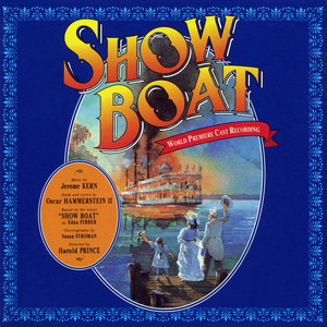 Show Boat (1994 World Premiere Cast Recording)