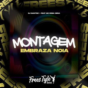 Montagem Embraza Noia (Explicit)